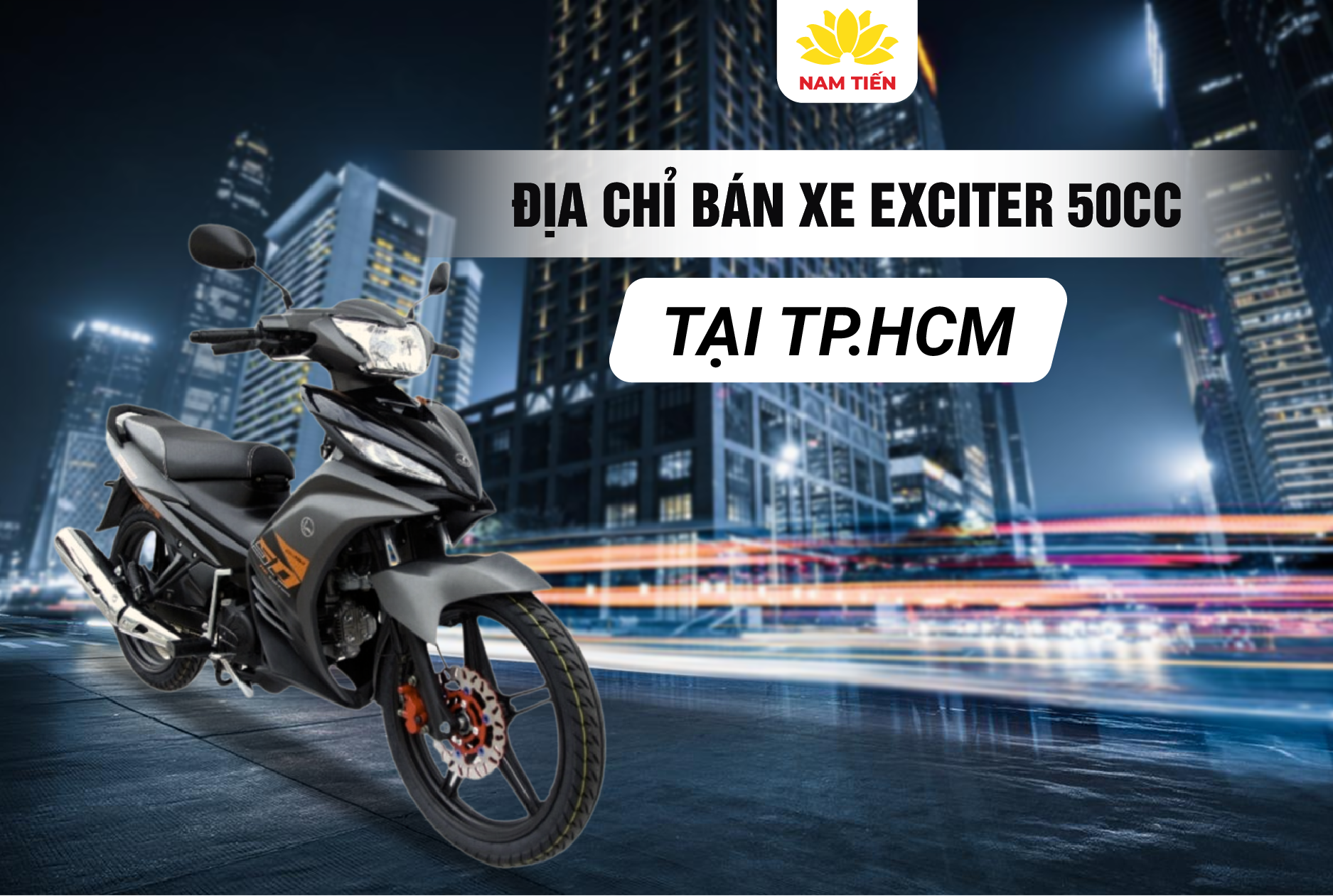 Địa chỉ bán xe Exciter 50cc tại Bình Tân