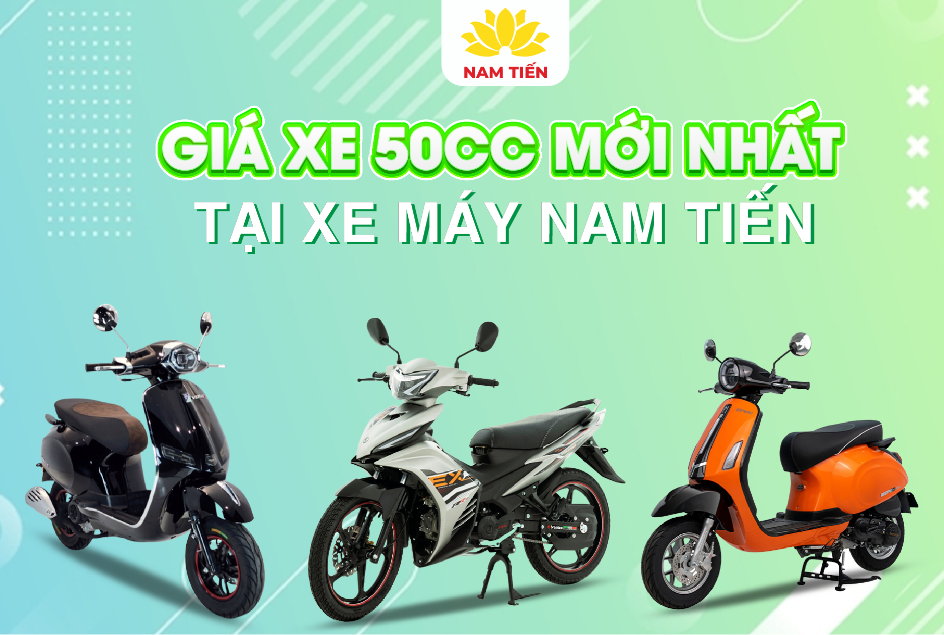 Giá xe 50cc mới nhất tại xe máy Nam Tiến