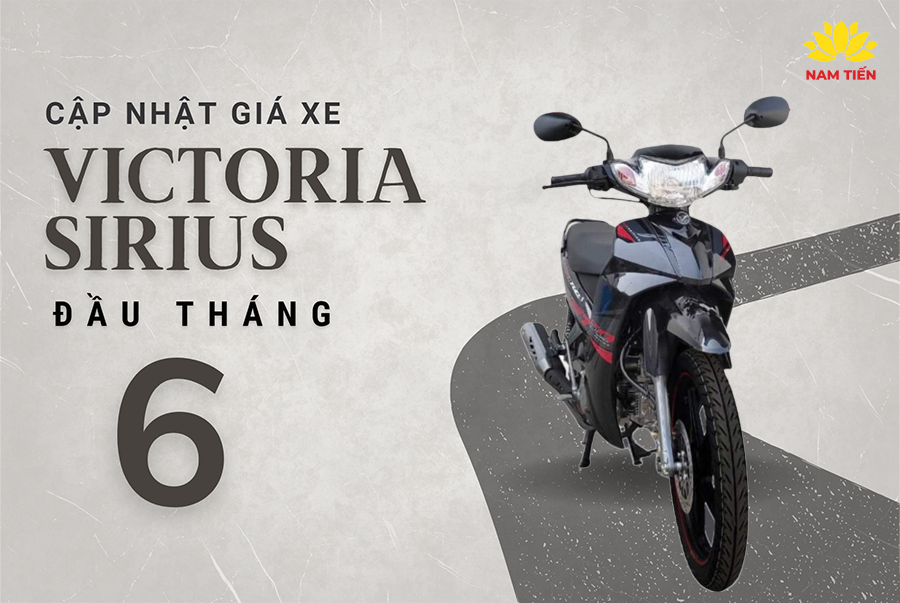 Cập nhật giá xe Victoria Sirius mới nhất tháng 6