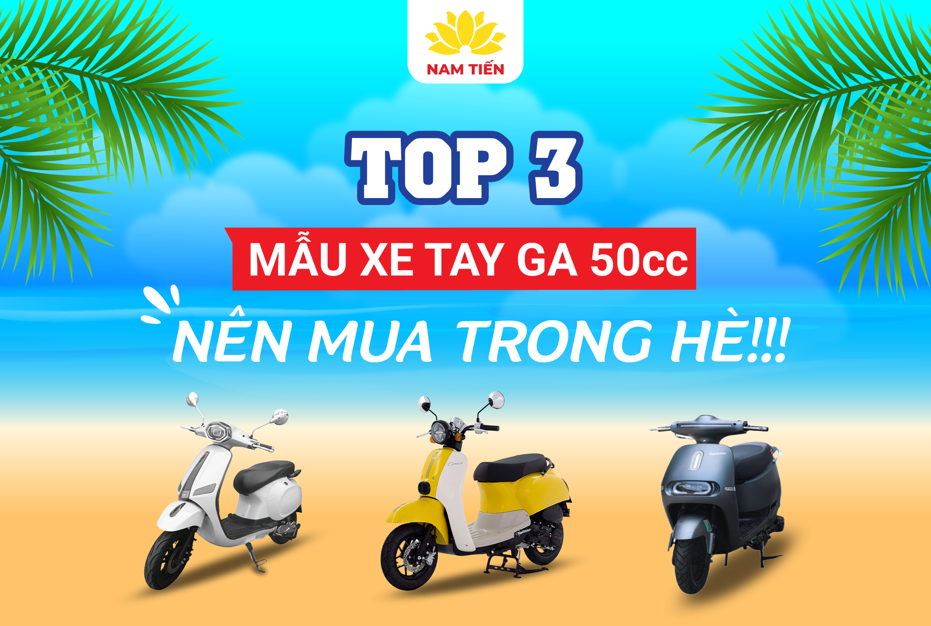 Top 3 xe ga 50cc nên mua trong hè