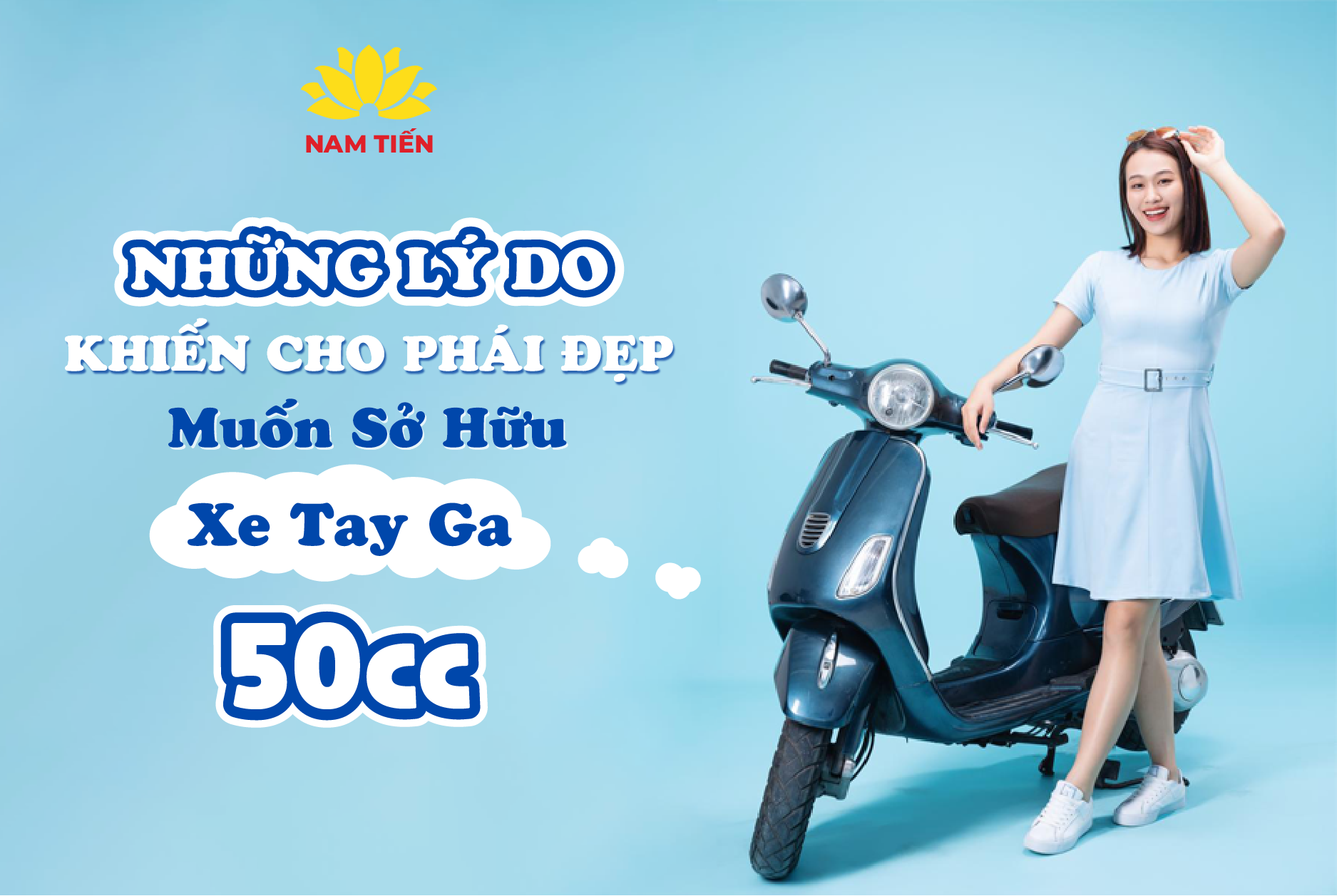 Những lý do khiến phái đẹp muốn sở hữu xe tay ga 50cc