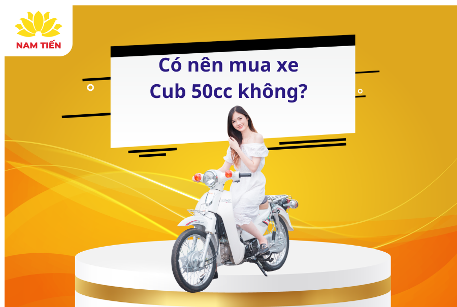 Có nên mua xe Cub 50cc không?