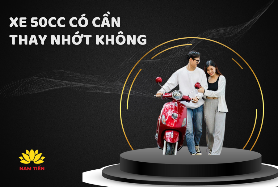 Xe 50cc có cần thay nhớt không