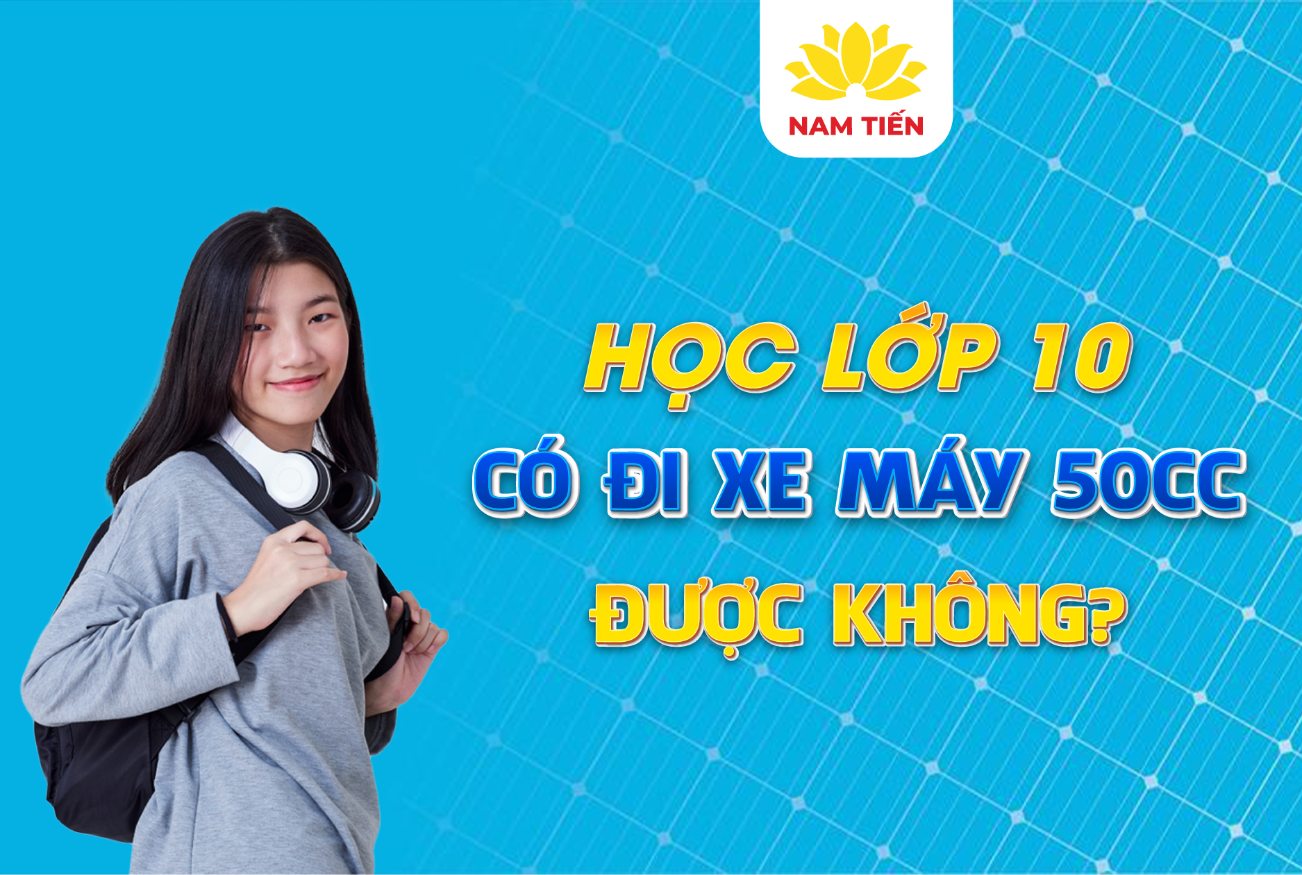 Học lớp 10 có đi xe máy 50cc được không?