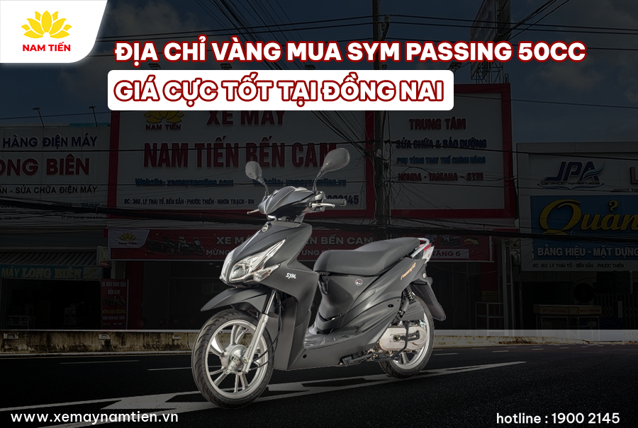 Địa Chỉ Bán Xe Passing 50cc Giá Tốt Tại Đồng Nai