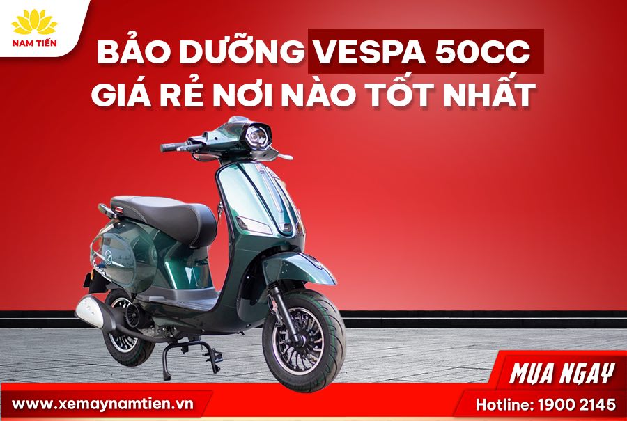 Bảo dưỡng Vespa 50cc giá rẻ nơi nào tốt nhất?