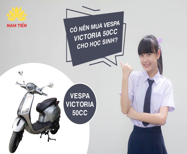 Có nên mua xe Victoria Vespa cho học sinh không ?