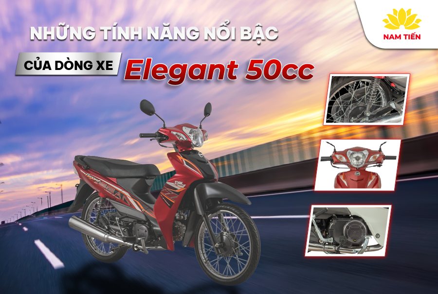 Những Tính Năng Nổi Bật Của Dòng Xe Elegant 50cc