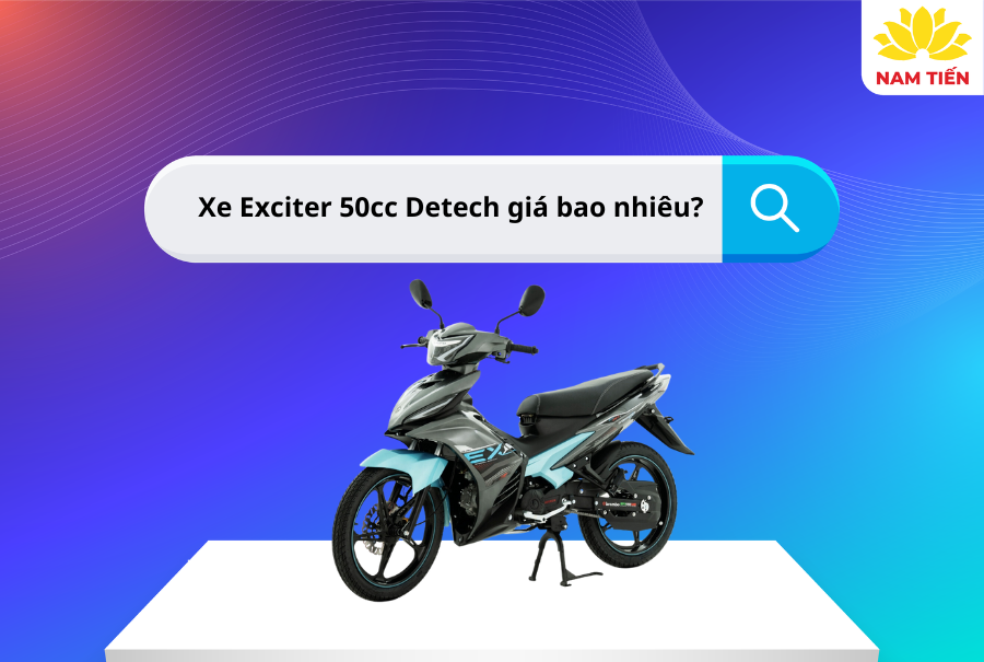 Xe Exciter 50cc Detech giá bao nhiêu?