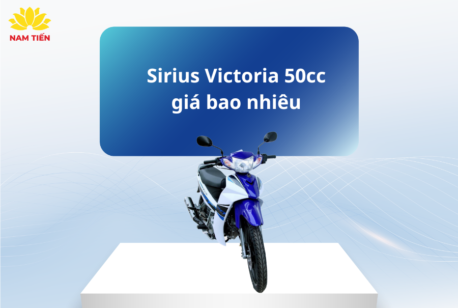 Sirius Victoria 50cc giá bao nhiêu