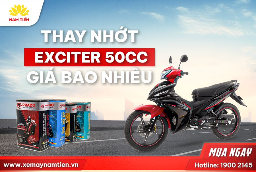 Thay nhớt xe Exciter 50cc giá bao nhiêu