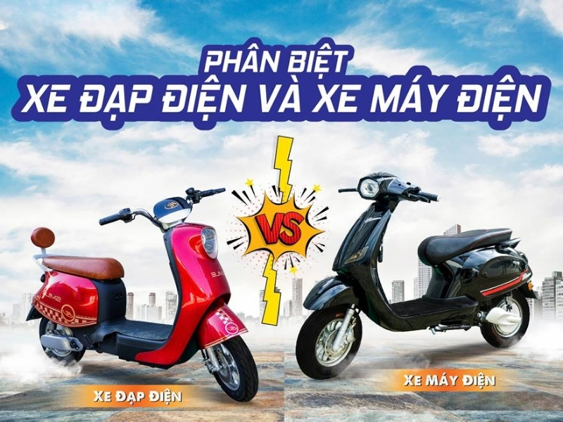 Xe máy điện và xe đạp điện loại nào tốt hơn?