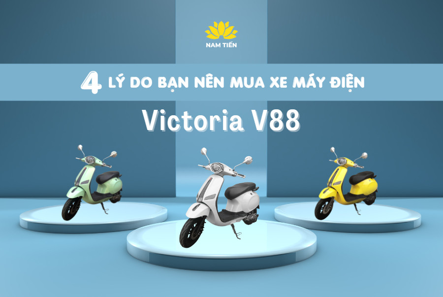 Top 4 lý do bạn nên mua xe máy điện Victoria V88